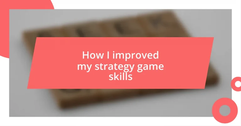 How I improved my strategy game skills