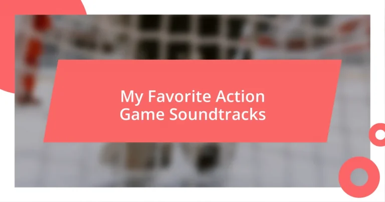 My Favorite Action Game Soundtracks