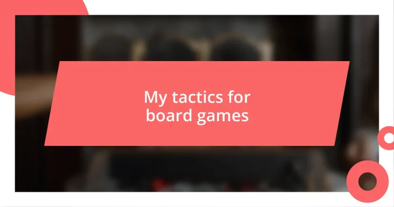 My tactics for board games