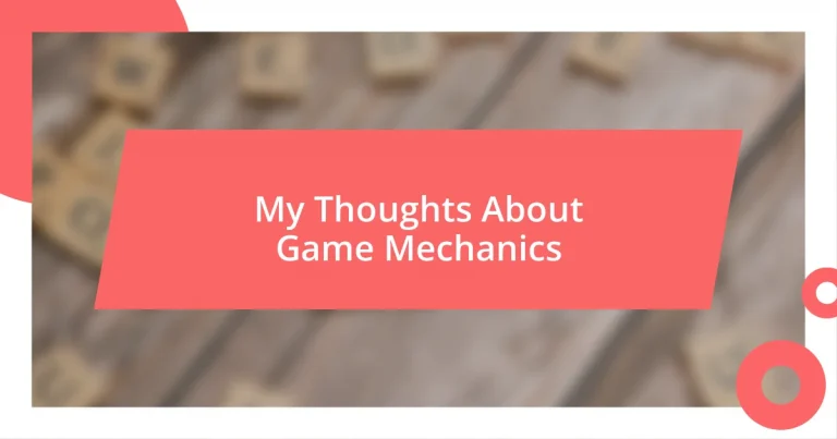 My Thoughts About Game Mechanics