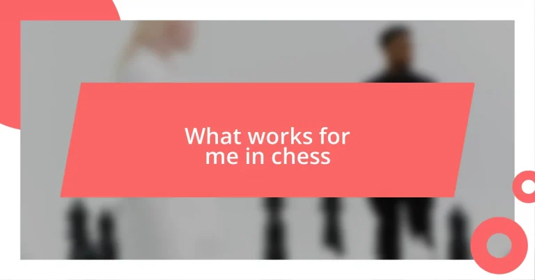 What works for me in chess